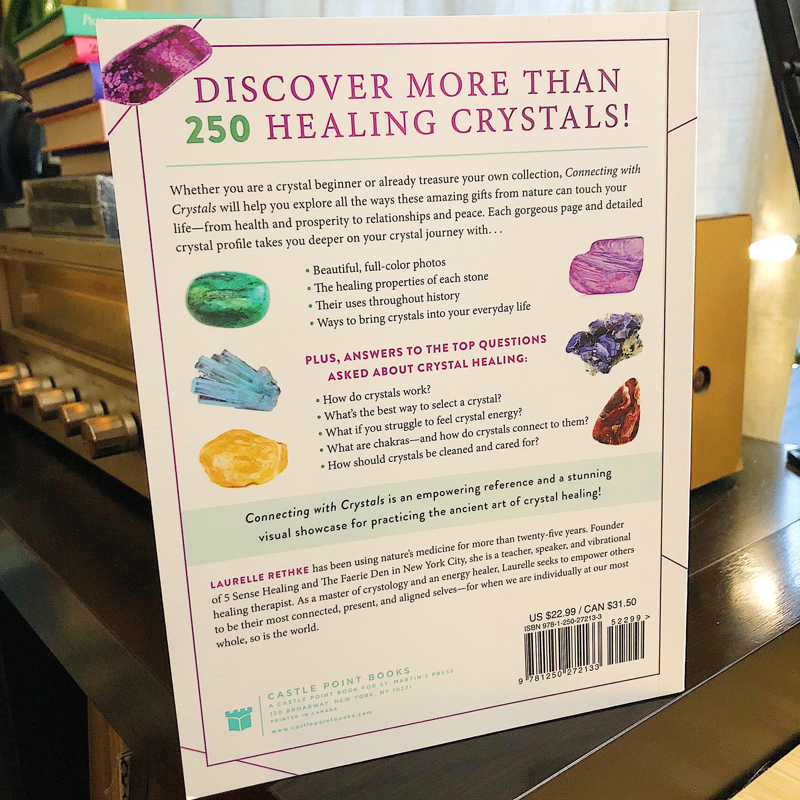 Connecting With Crystals: Crystal Wisdom And Stone Healing For Body, Mind, And Spirit // By Laurelle Rethke